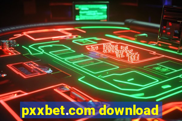 pxxbet.com download